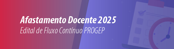 Edital de Fluxo Contínuo - Afastamento Docentes 2025